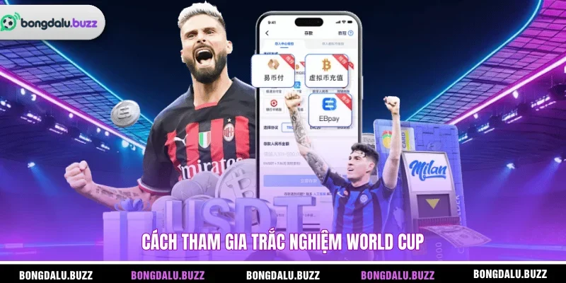 Cách tham gia trắc nghiệm World Cup
